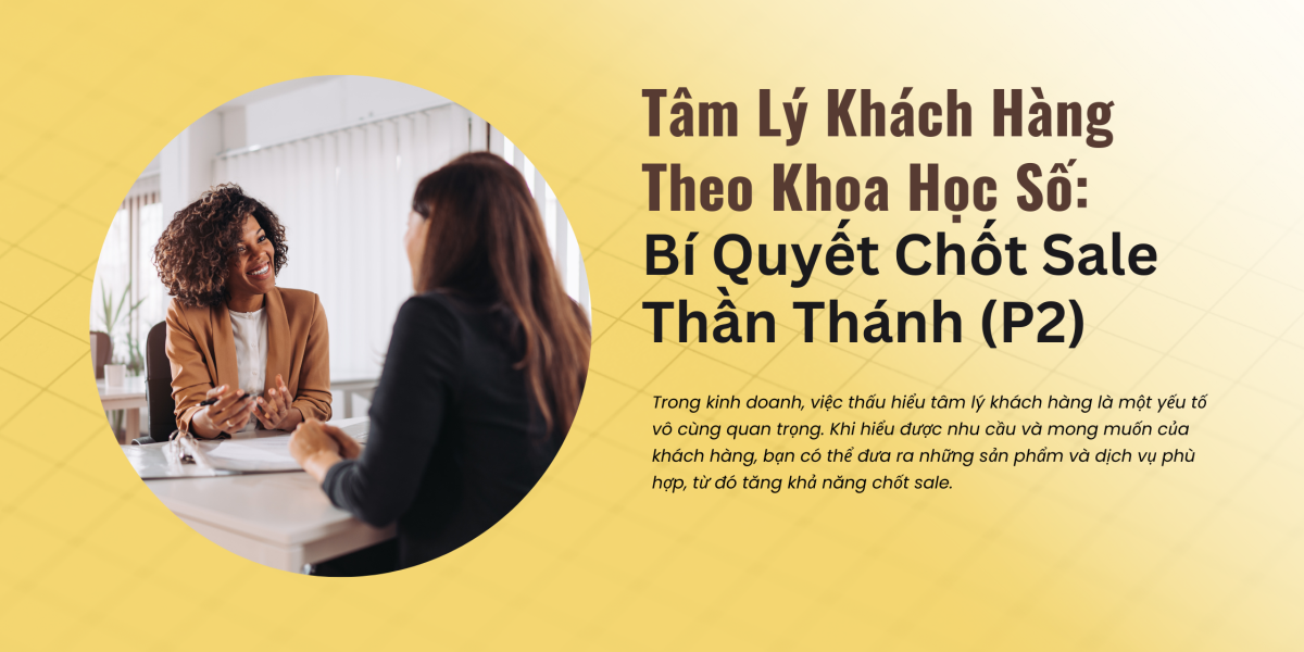 Tâm Lý Khách Hàng Theo Khoa Học Số